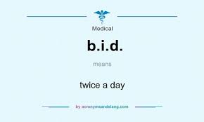 BID (b.i.d.)