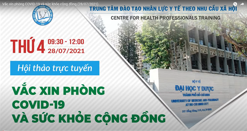 Chuyên gia ĐH Y Dược TP. HCM chia sẻ & giải đáp thắc mắc liên quan vắc xin phòng COVID-19